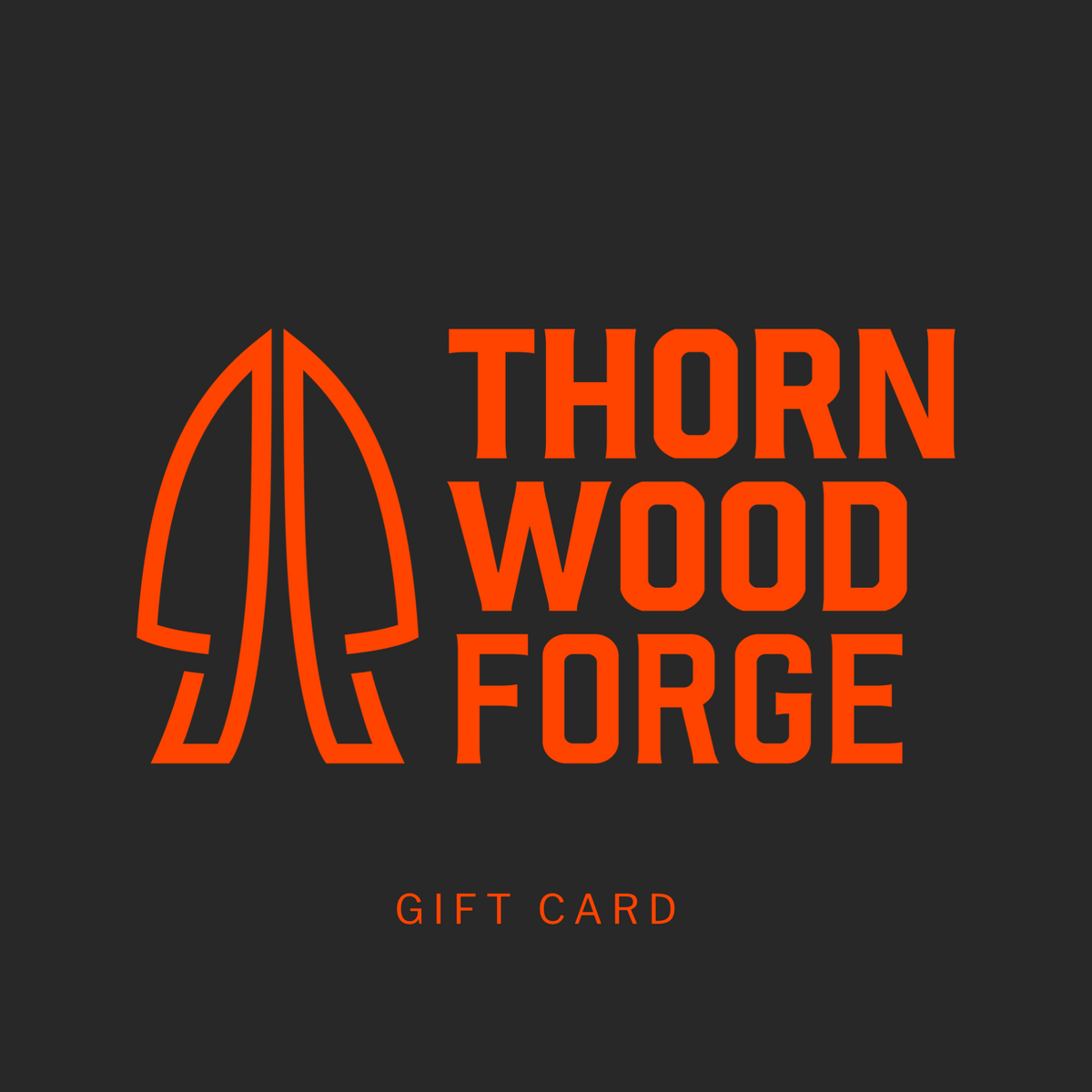 Thorn Wood Forge Gift Card
